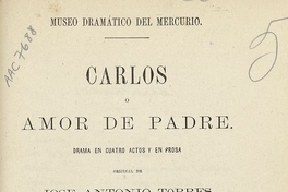 Carlos, o, Amor de padre. Drama en cuatro actos y en prosa