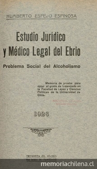 Estudio jurídico y médico legal del ebrio :problema social del alcoholismo