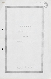 Rasgos geo-históricos de la comuna de Ñiquén  [manuscrito] Marcial Segundo Paredes Leal.