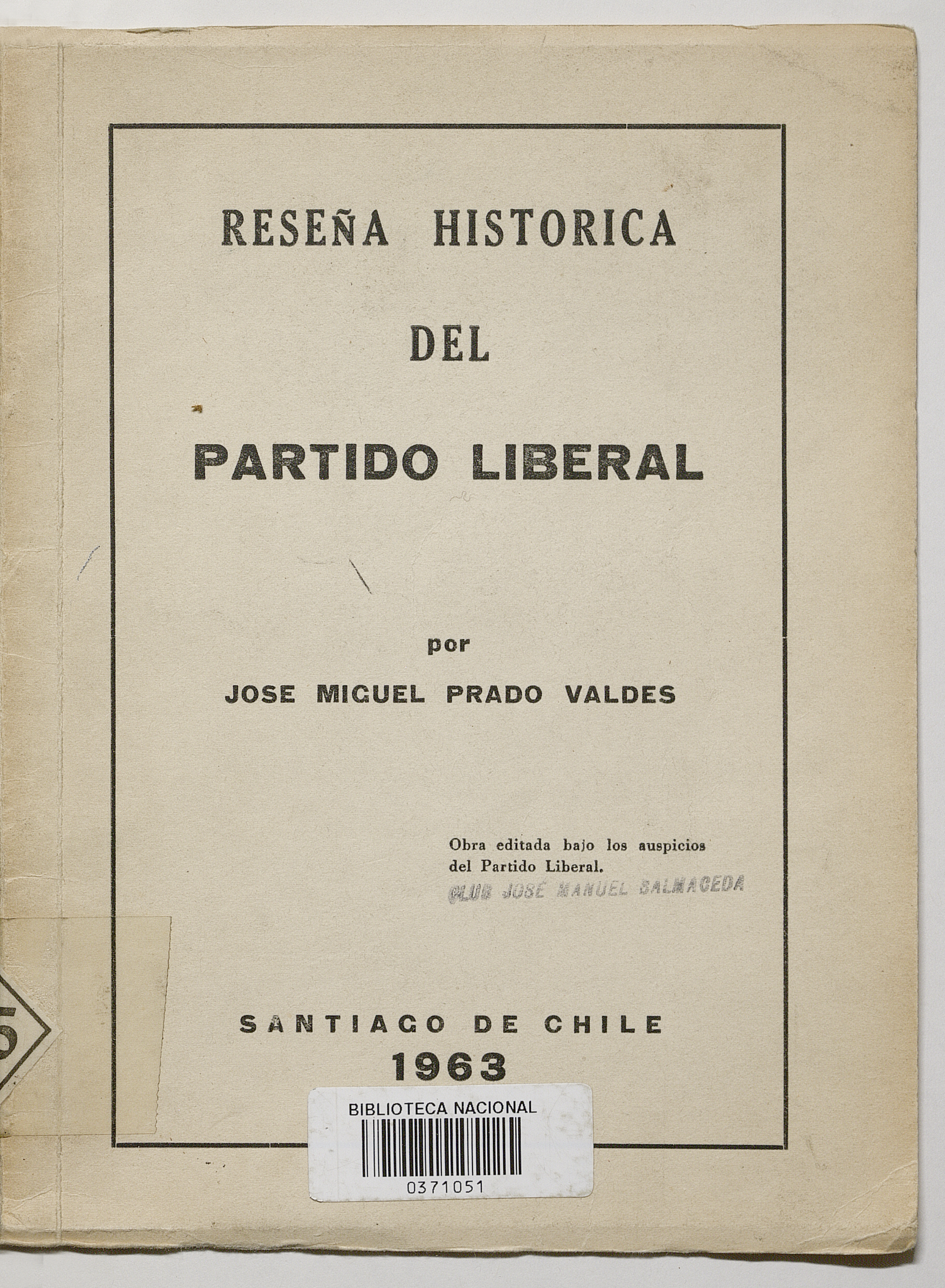 Pedro Valdés José Miguel, Reseña Histórica del Partido Liberal, SN, Santiago de Chile, 1963