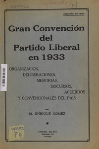 Partido Liberal, VI Convención del Partdio Liberal, Empresa Editorial zigzag, Santiago de Chile, 1933.