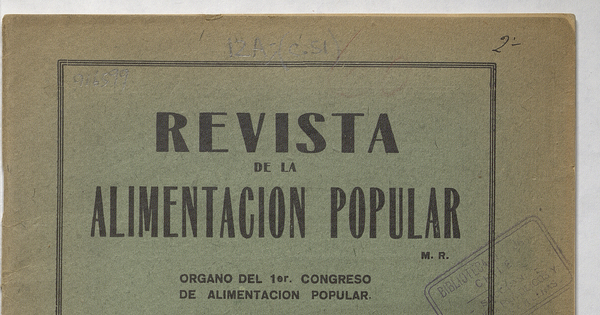 Revista de la Alimentación Popular” Órgano del 1er congreso de alimentación popular. Año I, Valparaíso, octubre de 1930, Nº1