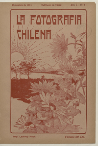 La fotografía chilena: año 1, número 6 de diciembre de 1911