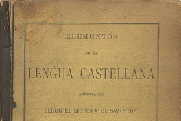 Elementos de la lengua castellana: arreglados según sistema de Swinton