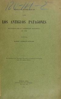 Noticias etnológicas sobre los antiguos patagones:recogidas por la expedición malaspina en 1789