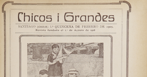 Chicos i grandes: año 1, número 13, 1a. quincena de febrero de 1909