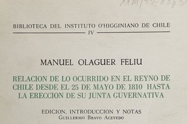 Relación de lo ocurrido en el Reyno de Chile desde el 25 de mayo de 1810 hasta la erección de su junta guvernativa