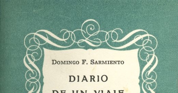 Portada de Diario de un viaje de Nueva York a Buenos Aires: de 23 de julio al 20 de agosto de 1868, de Domingo Faustino Sarmiento, publicado por la editorial Cruz del Sur en 1944
