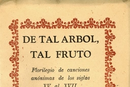 Portada de libro De tal árbol, tal fruto. Florilegio de canciones anónimas de los siglos XV al XVIII, publicada por Editorial Cruz del Sur, 1944