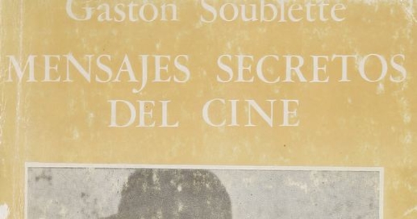 Portada de Mensajes secretos del cine de Gastón Soublette publicado en 1985