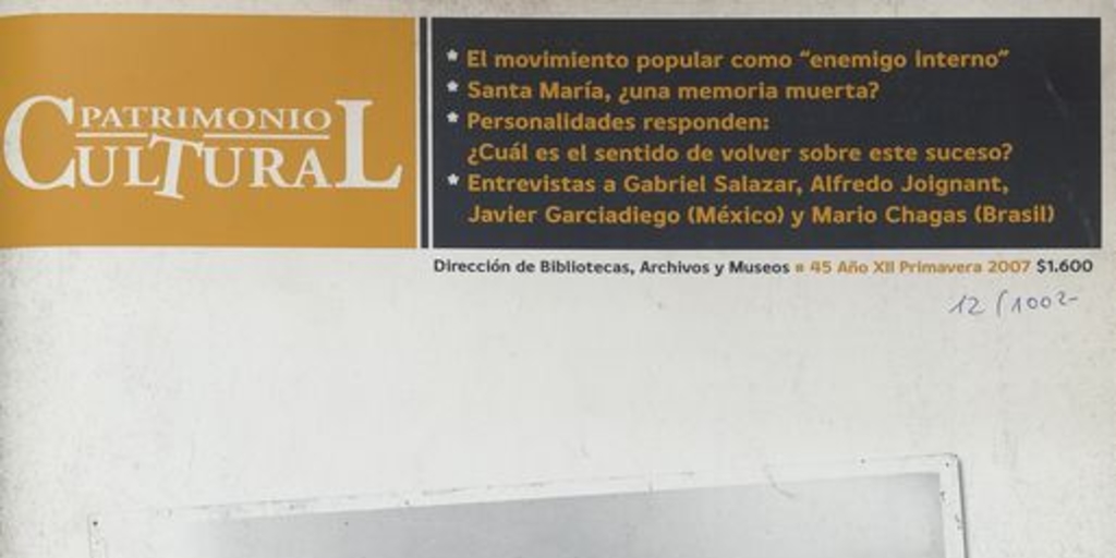 Patrimonio  Cultural. Santiago: DIBAM, 1995 - 2009, (45), trimestral, primavera 2007