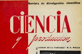 Ciencia y Producción: revista de divulgación científica, n° 1, junio de 1947