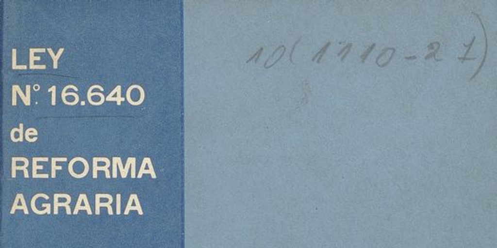 Chile. "Ley de reforma agraria: ley no. 16.640, publicada en el Diario Oficial de 28 de julio de 1967".