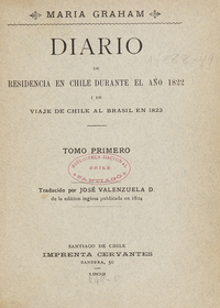 Diario de residencia en Chile durante el año 1822 y de viaje de Chile al Brasil en 1823, Tomo Primero