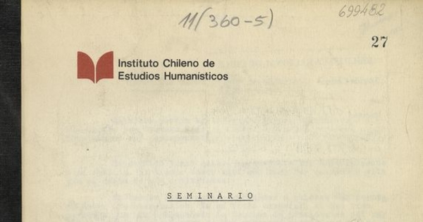 Seminario El Pensamiento del Partido Demócrata Cristiano entre los años 1964-1982. I edición. Santiago de Chile: Instituto Chileno de Estudios Humanísticos, 1984, 72p.