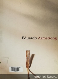  Eduardo Armstrong. Chile: s.n., 1998. 40 pp.