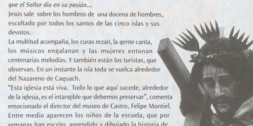 Pie de foto: Adoración al Jesús Nazareno de Caguach, 2005En: Patrimonio  Cultural (41): 16, primavera, 2006.