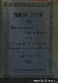Pequeño manual de remedios caseros a base de hierbas. Arica: Impr. El Ferrocarril, 1935