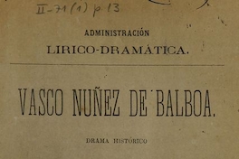 Vasco Nuñez de Balboa: drama histórico en tres actos y un prólogo. Madrid: Impr. y Fundición de Manuel Tello, 1882.