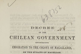 Decree of the Chilean Government encouraging emigration to the colony of Magallanes on the straits of Magellan. Santiago: [s.n.] 1867.