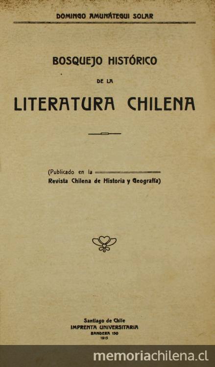 Portada de Bosquejo histórico de la literatura chilena, de Domingo Amunátegui.