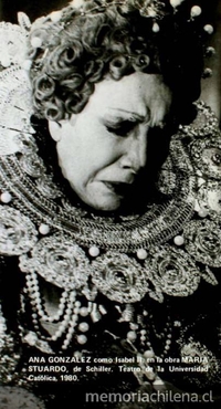 Ana González como Isabel II en "María Stuardo" del Teatro de la Universidad Católica, 1980