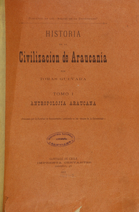 Historia de la civilización de la Araucanía, Tomo I