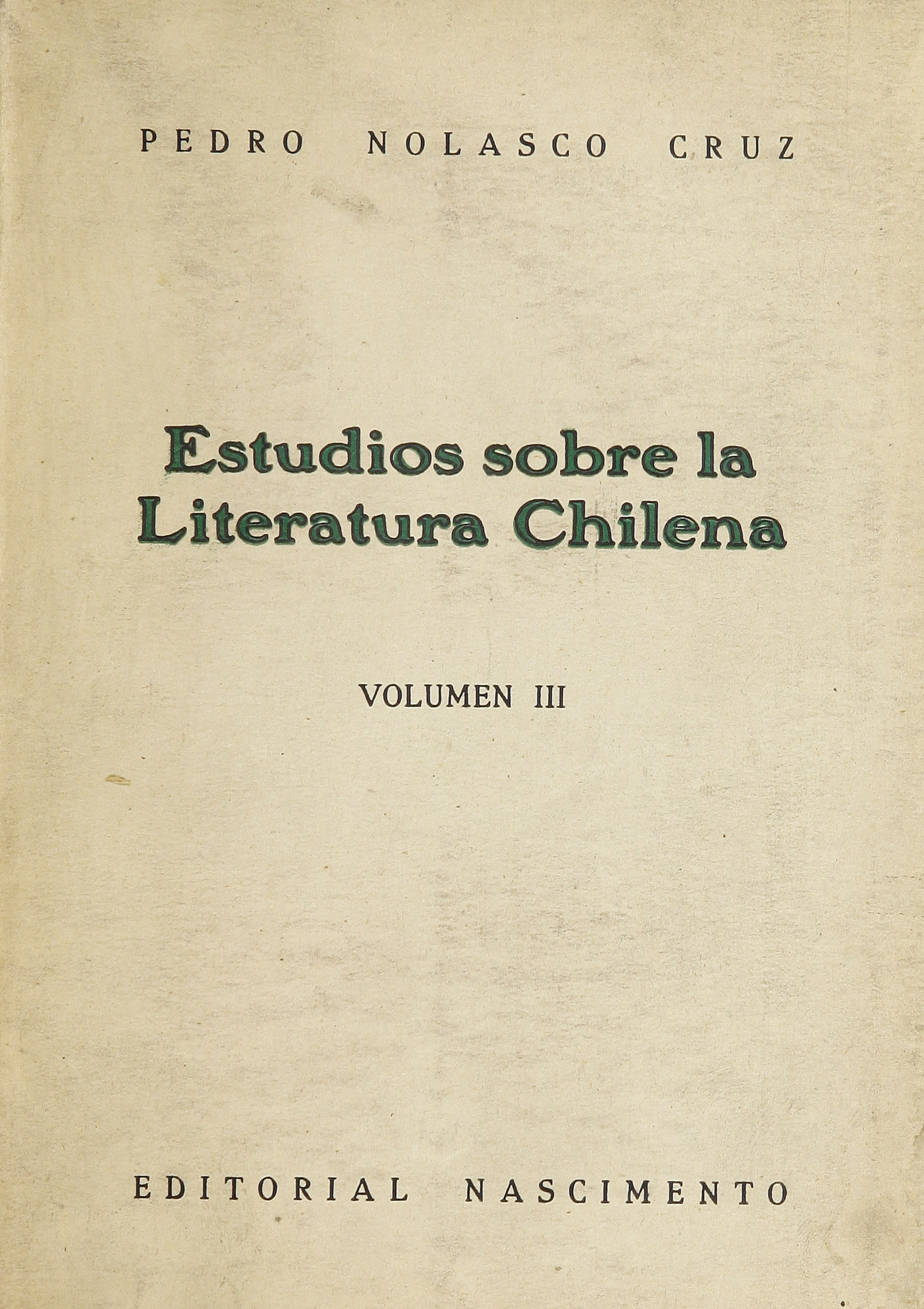 Estudios sobre la literatura chilena: volumen 3