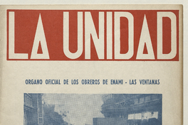 La Unidad. Órgano oficial de los obreros de ENAMI - Las Ventanas: año II, número 6, marzo de 1970