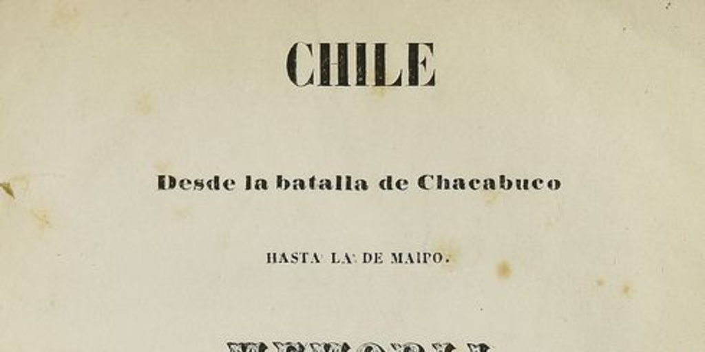 Chile: desde la batalla de Chacabuco hasta la de Maipo