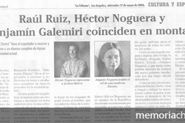 Raúl Ruiz, Héctor Noguera y Benjamín Galemiri coinciden en montaje