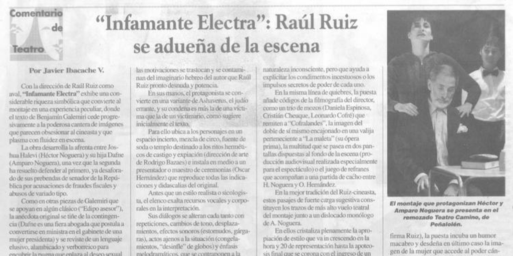 Infamante Electra : Raúl Ruiz se adueña de la escena