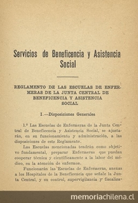 Reglamento de las Escuelas de Enfermeras de la Junta Central de Beneficencia y Asistencia Social. Santiago: La Nación, 1936, 14 p.