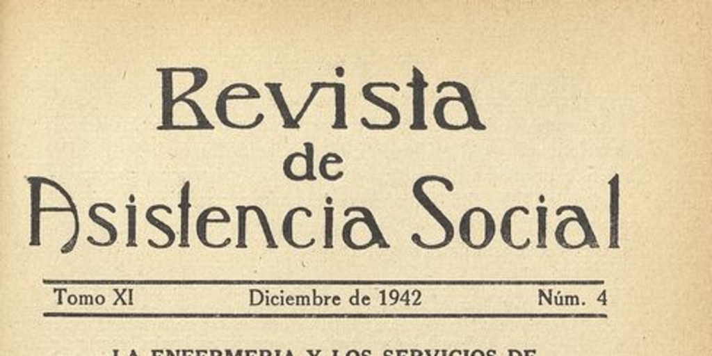"La enfermería y los servicios de Beneficencia y Asistencia Social de Chile", Revista de Asistencia Social, XI, (4): 203-253, diciembre 1942