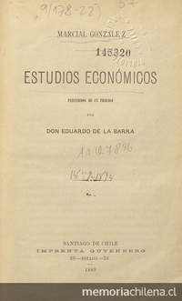 Estudios económicos.  Santiago:   Gutenberg,   1889, 632 p. xxxi.