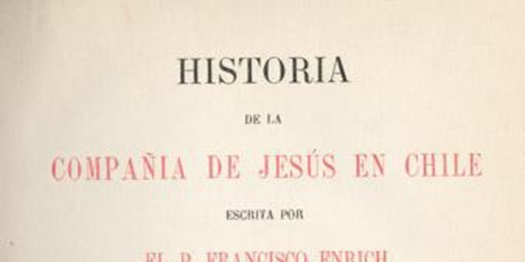 Llegada de los primeros jesuitas a Chile y sus obras educacionales y misioneras