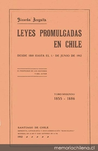 Leyes promulgadas en Chile : desde 1810 hasta el 1o. de junio de 1912 : tomo segundo, 1855-1886
