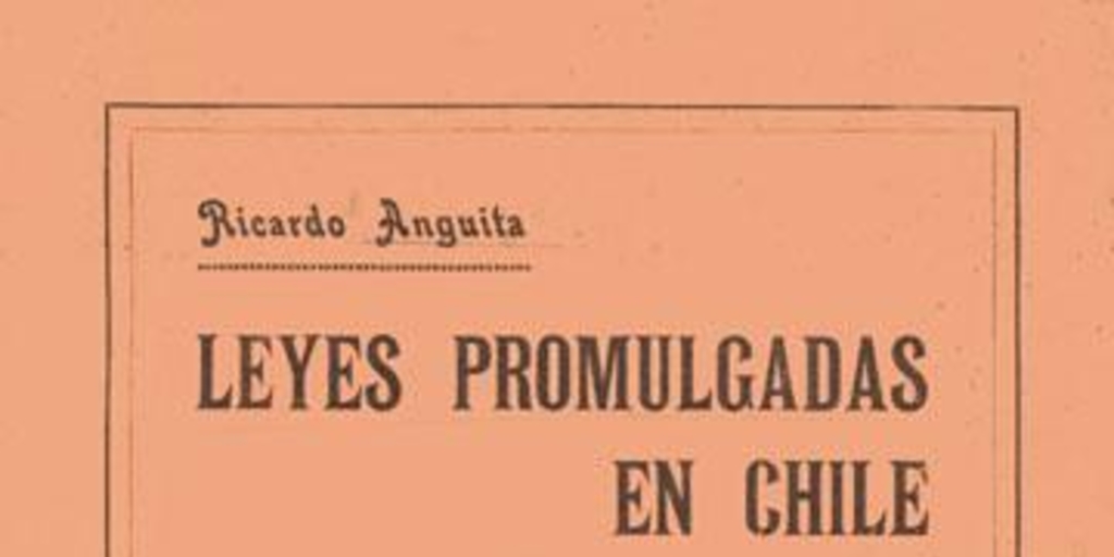 Leyes promulgadas en Chile : desde 1810 hasta el 1o. de junio de 1912 : tomo segundo, 1855-1886