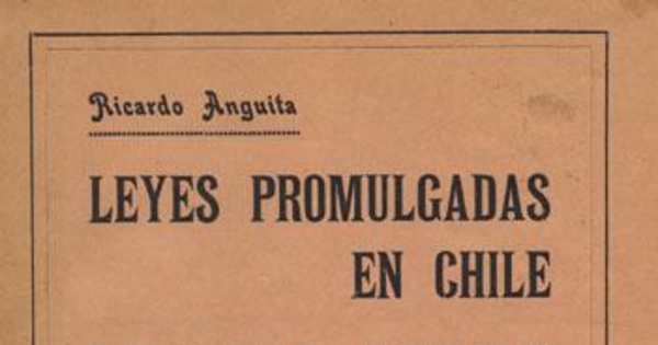Leyes promulgadas en Chile : desde 1810 hasta el 1o. de junio de 1913 : tomo cuarto, 1902-1913