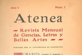Atenea : revista de Ciencias, Letras y Bellas Artes, año 1, nº 1