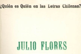 Julio Flores, presentación de Oreste Plath [grabación]
