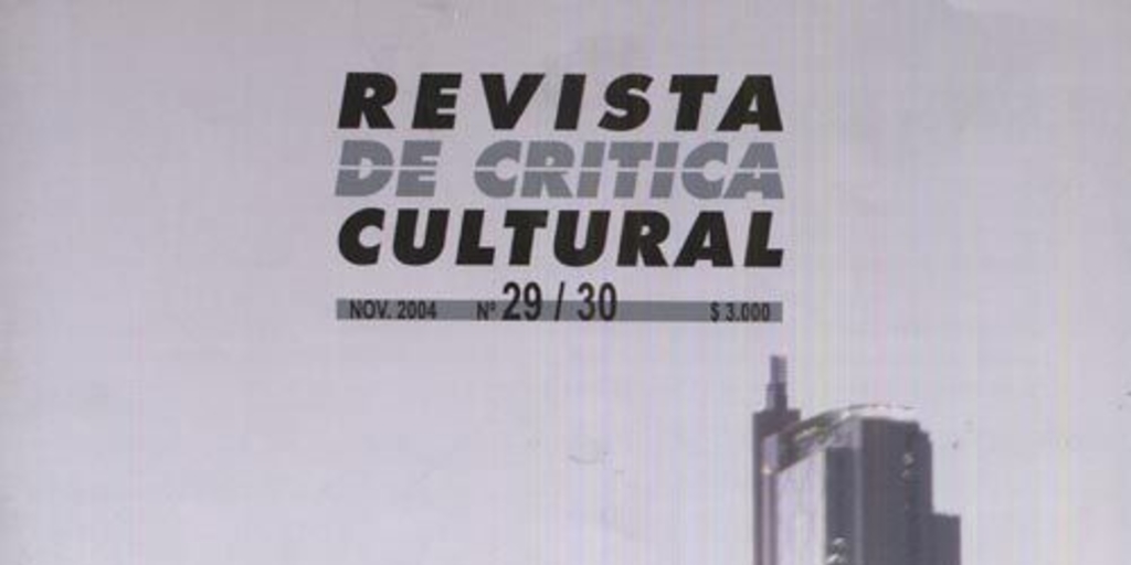 Revista de crítica cultural : n° 29-30, noviembre de 2004