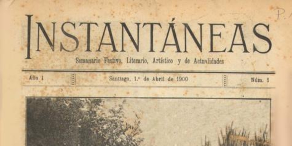Instantáneas : semanario festivo, literario, artístico y de actualidades : n°1 : 1 de abril de 1900