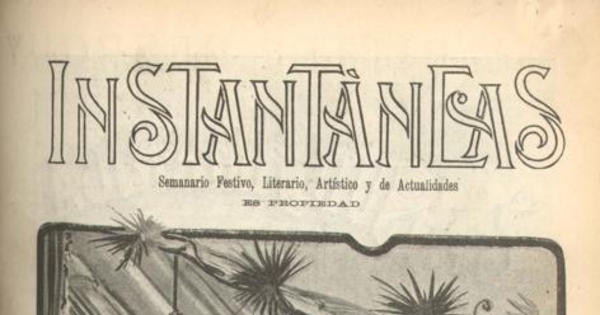 Instantáneas de luz y sombras : semanario festivo, literario, artístico y de actualidades : n° 25 : 9 de septiembre de 1900