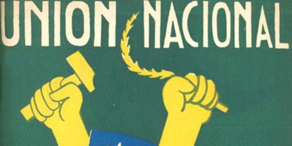 Unión Nacional : grandeza de Chile, votad por los candidatos del Partido Comunista