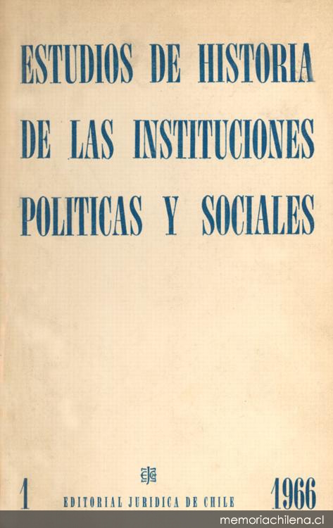 Estudios de historia de las instituciones políticas y sociales : n° 1, 1966