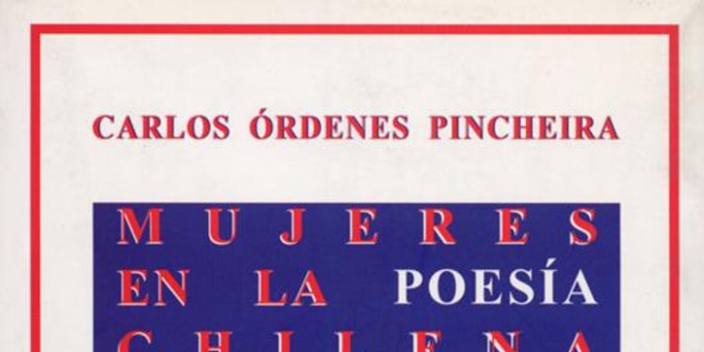 Mujeres en la poesía chilena actual : antología 2000