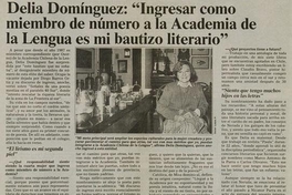 Delia Domínguez : Ingresar como miembro de número  a la Academia de la Lengua es mi bautizo literario
