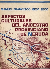 Aspectos culturales del ancestro provinciano de Neruda