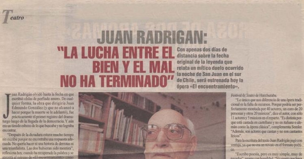 Juan Radrigan, La lucha entre el bien y el mal no ha terminado